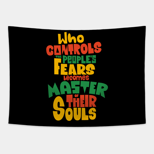 Whoever Controls the People's Fears Becomes Master of Their Souls. Tapestry by Boogosh