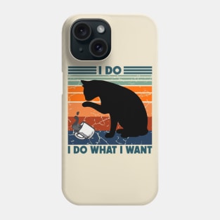 I Do What I Want Phone Case