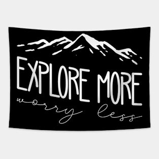 explore more worry less Tapestry