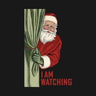 Santa is WATCHING T-Shirt