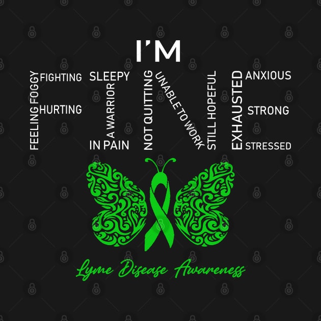 Lyme Disease Awareness, I'm Fine Butterfly Ribbon by DAN LE