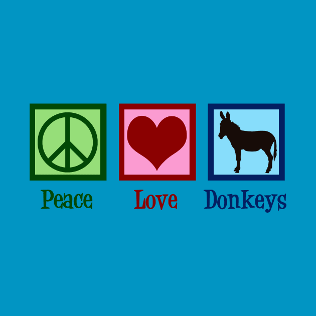 Peace Love Donkeys by epiclovedesigns