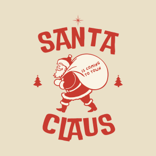 Santa Claus is Coming to Town T-Shirt