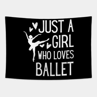 Just a girl who loves ballet Tapestry