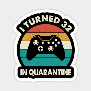 I Turned 32 In Quarantine - Sunset Retro Vintage 1988 32nd Birthday Gift Magnet