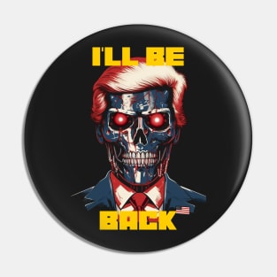 I’ll be back Pin