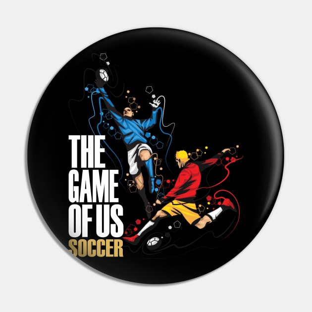 Soccer The Game Of Us Football Team Sport Gift 2018 Pin by crony713