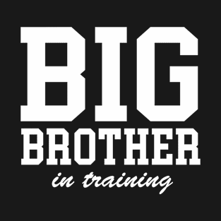 Big Brother in Training T-Shirt