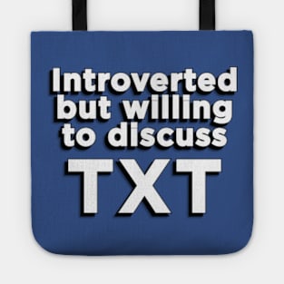 Introverted but willing to discuss TXT text fan merch design for MOA kpop Tote