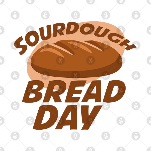 1st April - Sourdough Bread Day by fistfulofwisdom