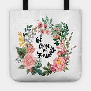 Be True To Yourself Tote