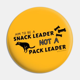 Snack Leader NOT Pack Leader (Black Text) Pin