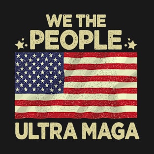 We The People Ultra Maga T-Shirt