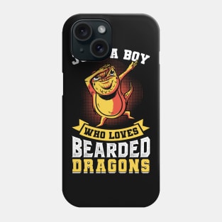 Just a Boy who loves Bearded Dragons Phone Case