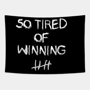 So Tired Of Winning Ex President Trump Funny Tally Marks Tapestry