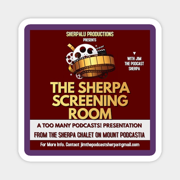 The Sherpa Screening Room Magnet by The Tee Sherpa Shop