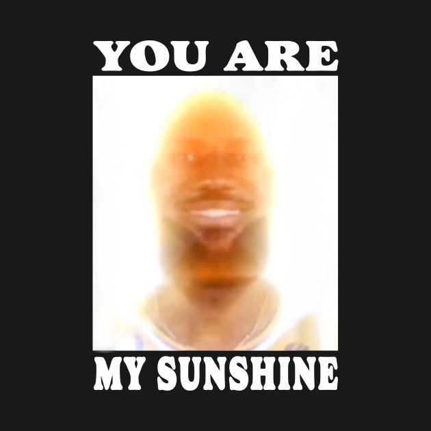 You are my sunshine james by Travis ★★★★★