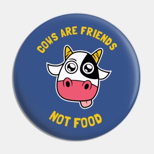 cows are friends not food merch Pin