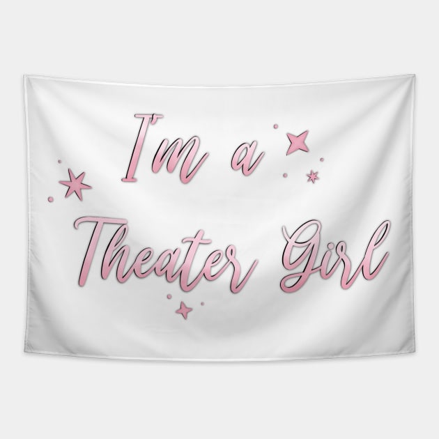 I'm a Theater Girl Pink Tapestry by Hallmarkies Podcast Store