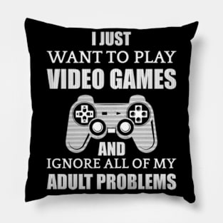 I Just Want To Play Video Games Pillow