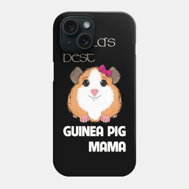 World Best's Guinea Pig Mama Phone Case by CathyStore