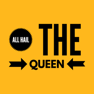 I am the Queen! T-Shirt