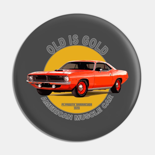 Plymouth Barracuda American Muscle Car 60s 70s Old is Gold Pin by Jose Luiz Filho