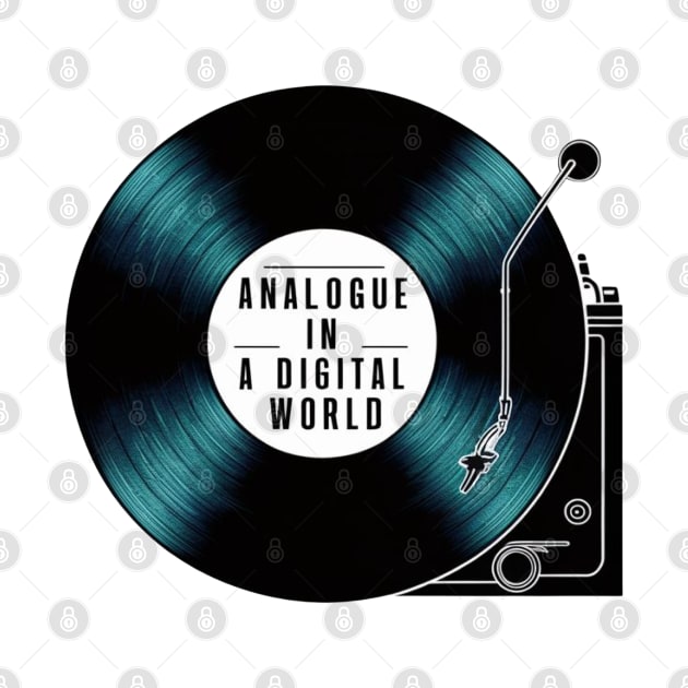 Analogue In A Digital World Vinyl Record Collector LP Gift for Vinyl Enthusiast Retro Music Interest DJ by DeanWardDesigns