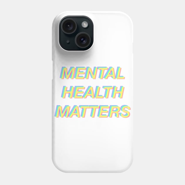 Mental health matters Phone Case by NYXFN