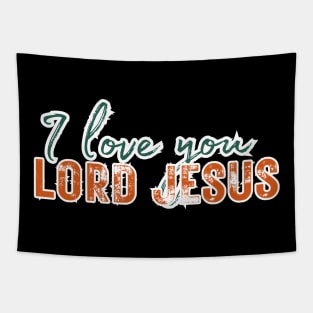 I love you LORD JESUS Tapestry