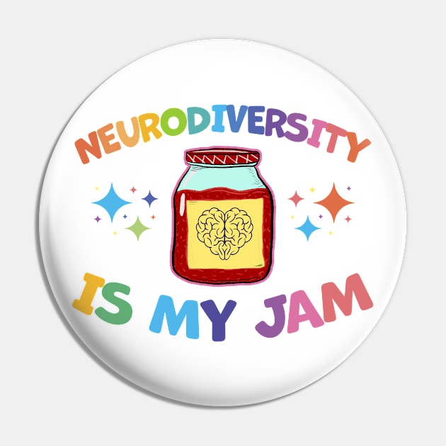 neurodiversity is my jam Pin by FanaticTee