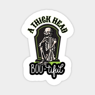 A Thick Head Skeleton Boo-tiful Halloween Magnet