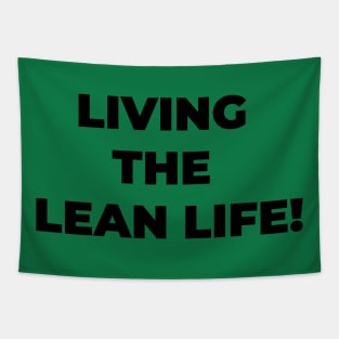 Living the lean life! Tapestry