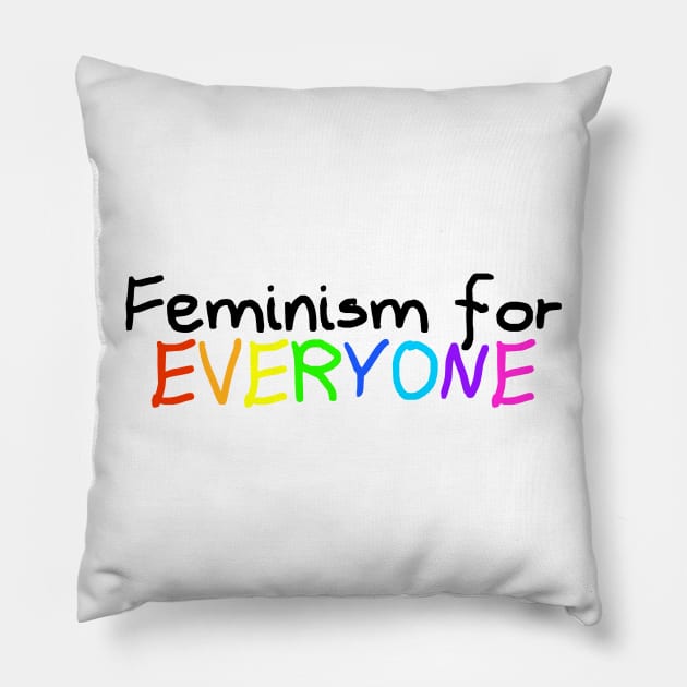 Feminism for EVERYONE Pillow by sleepingpixiee