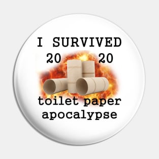 I Survived 2020 Toilet Paper Apocalypse Pin