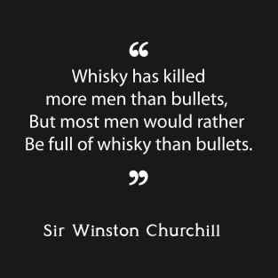 Winston Churchill on Whisky T-Shirt