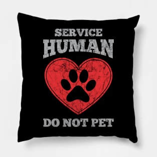 Service Human Do Not Pet Shirts Pillow