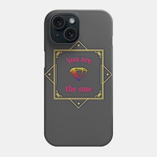 you are the one Phone Case