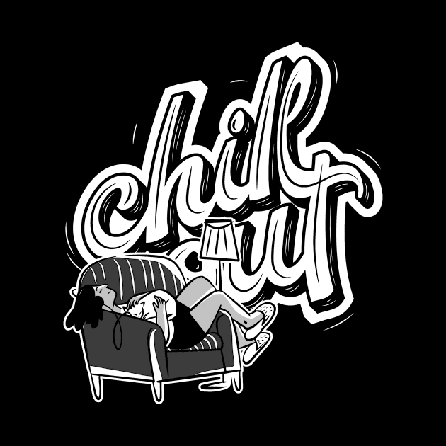 Chill Out Relax by ThyShirtProject - Affiliate