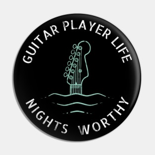 Guitar Player Life Nights Worthy Dark Theme Pin