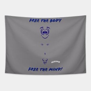 Free the body, Free the mind! (M) Tapestry