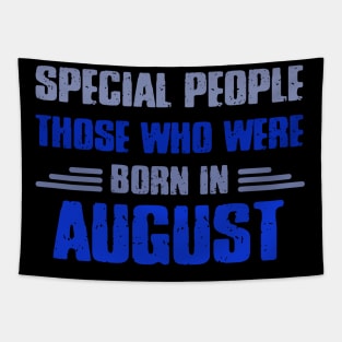 Special people those who wre born in AUGUST Tapestry