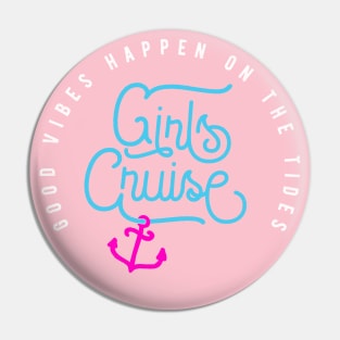 Girls Cruise Good Vibes Happen On The Tides Pin