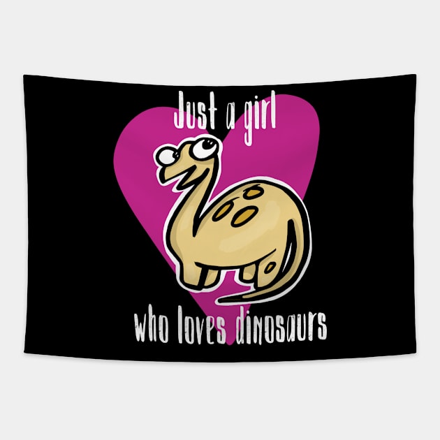 Just a Girl Who Loves Dinosaurs-Pink Heart Tapestry by wildjellybeans