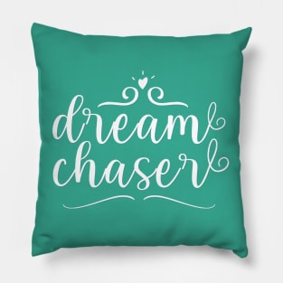 Dream Chaser Motivational And Inspirational Quotes Pillow