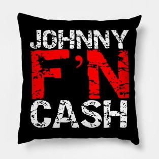 Johnny F'N Cash Pillow