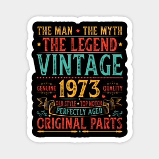 The Man The Myth The Legend Vintage 1973 Birthday Magnet