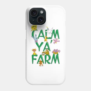 Calm Ya' Farm Phone Case