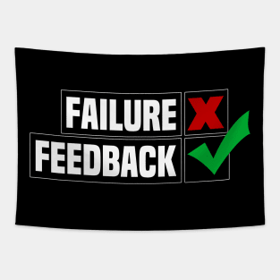 The meaning of failure is feedback Tapestry