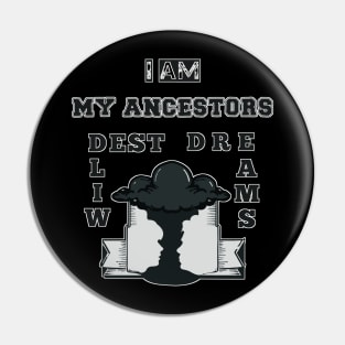 My Ancestors Dreams (for women) Pin